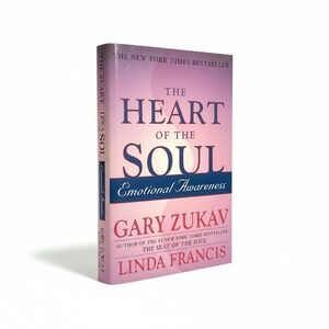 Heart of the Soul : Emotional Awareness by Gary Zukav (2001, Hardcover)